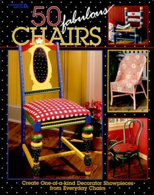 50 Fabulous Chairs Leisure Arts