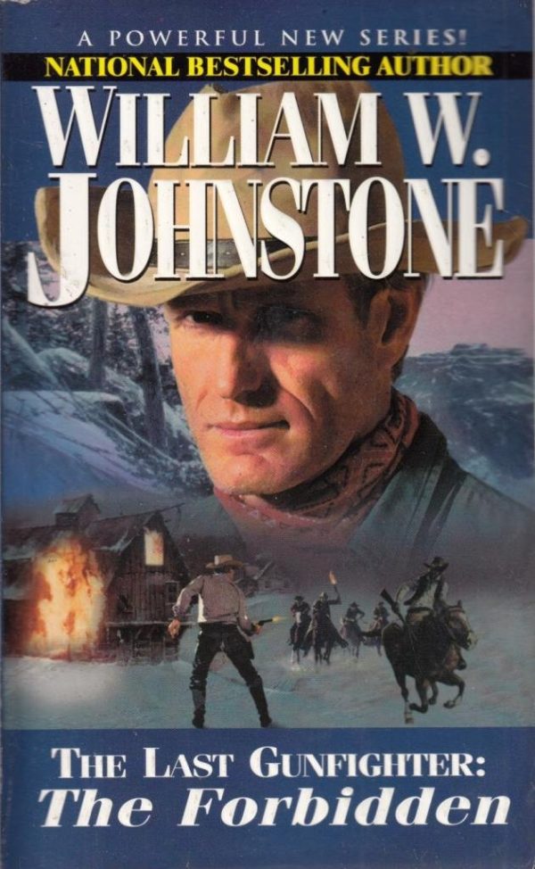 The Forbidden (The Last Gunfighter, Book 4) [Mass Market Paperback] Johnstone, William W.