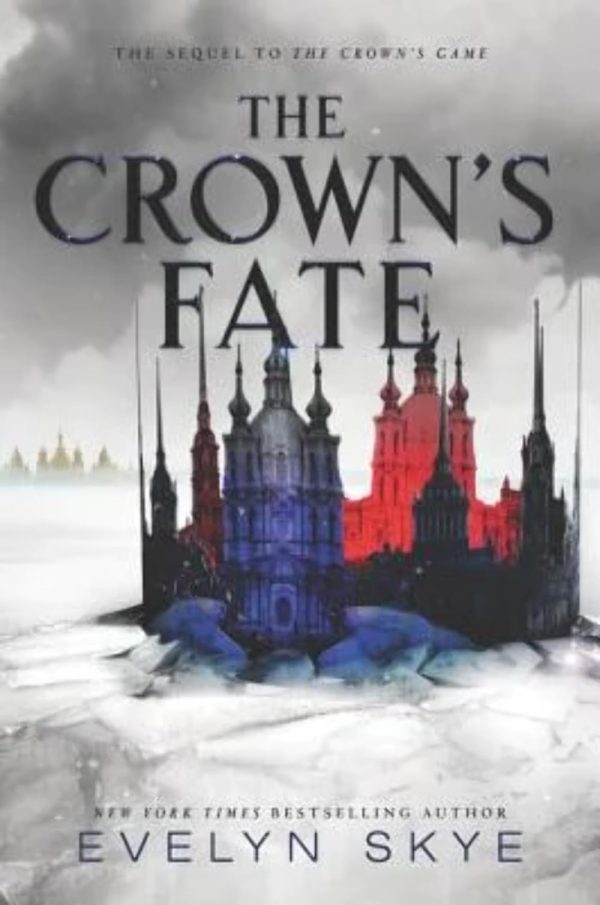 The Crown's Fate (Crown's Game, 2) [Hardcover] Skye, Evelyn