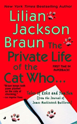 The Private Life of the Cat Who... Braun, Lilian Jackson