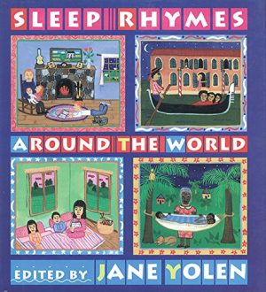 Sleep Rhymes Around the World Yolen, Jane