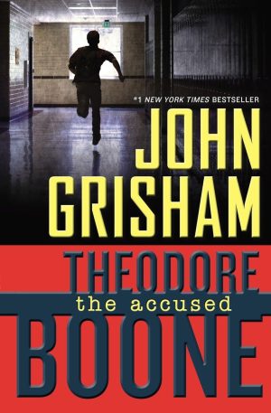 Theodore Boone: the Accused [Hardcover] Grisham, John