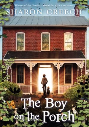 The Boy on the Porch [Hardcover] Creech, Sharon