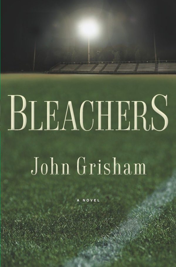 Bleachers [Hardcover] Grisham, John