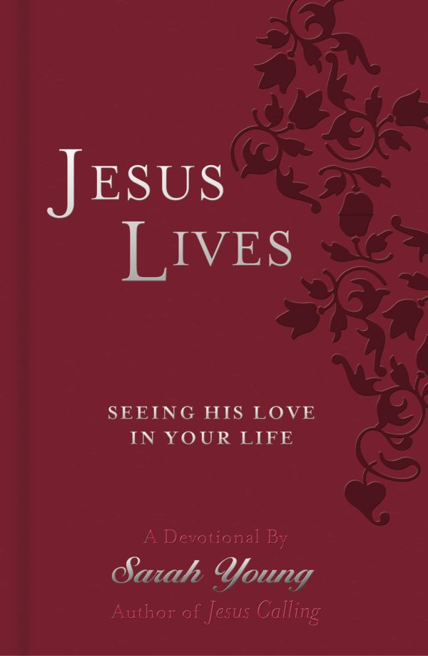 Jesus Lives, with Full Scriptures: Seeing His Love in Your Life (A 180-Day Devotional) [Imitation Leather] Young, Sarah
