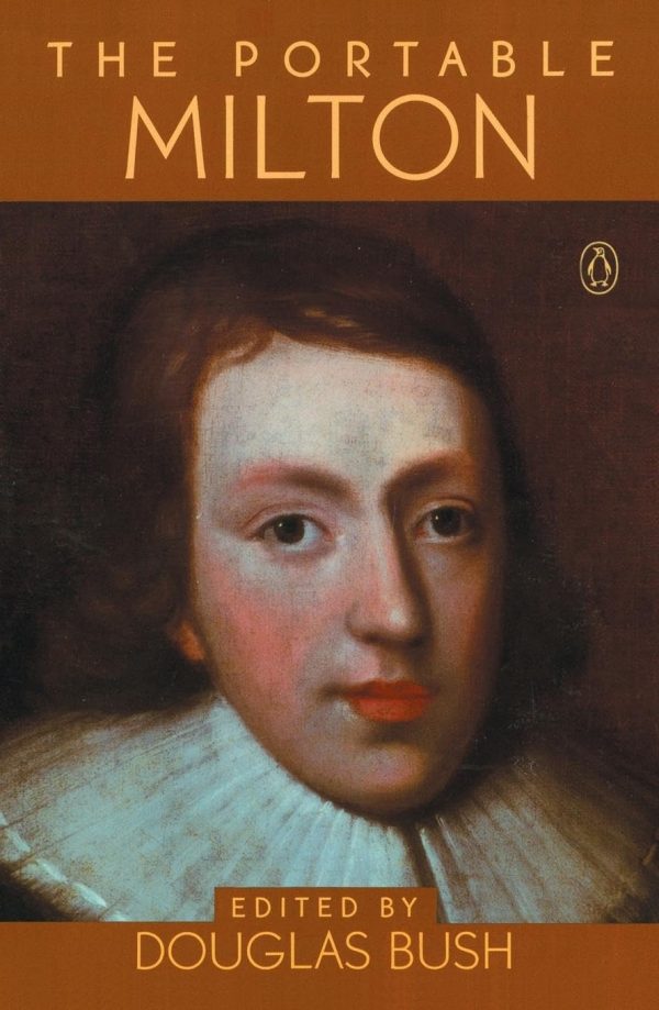 The Portable Milton (Portable Library) [Paperback] Milton, John and Bush, Douglas