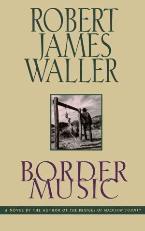 Border Music [Hardcover] Waller, Robert James