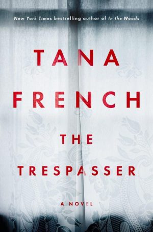The Trespasser: A Novel [Hardcover] French, Tana