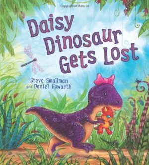 Daisy Dinosaur Gets Lost [Hardcover] Smallman, Steve