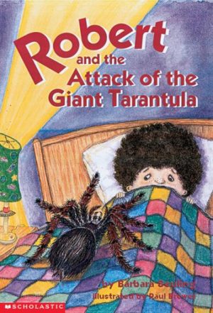 Robert and the Attack of the Giant Tarantula (Robert Series) Barbara Seuling and Paul Brewer
