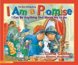 I Am a Promise Gaither, Gloria and Stephenson, Kristina