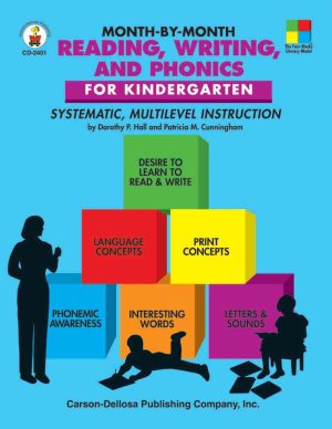 Month-by-month Reading, Writing, and Phonics for Kindergarten: Systematic, Multilevel Instruction for Kindergarten (Professional Resources Series) Dorothy P. Hall and Patricia M. Cunningham