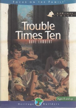 Trouble Times Ten (Kidwitness Tales #2) Lambert, David