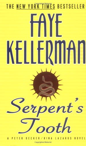 Serpent's Tooth: A Peter Decker/Rina Lazarus Novel (Decker/Lazarus Novels, 10) Kellerman, Faye