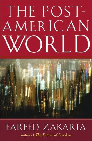 The Post-American World [Hardcover] Zakaria, Fareed