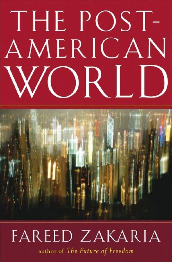 The Post-American World [Hardcover] Zakaria, Fareed
