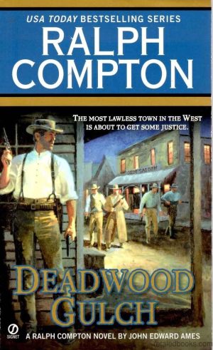 Ralph Compton: Deadwood Gulch John Edward Ames