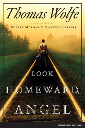Look Homeward, Angel [Paperback] Wolfe, Thomas
