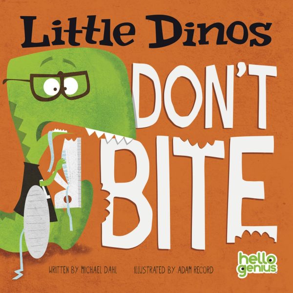 Little Dinos Don't Bite (Hello Genius) [Board book] Dahl, Michael and Adam Record