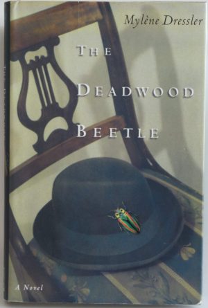 The Deadwood Beetle Dressler, Mylene