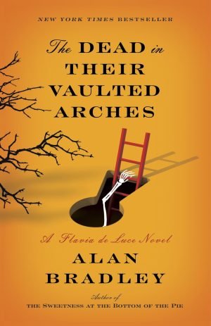 The Dead in Their Vaulted Arches: A Flavia de Luce Novel [Paperback] Bradley, Alan
