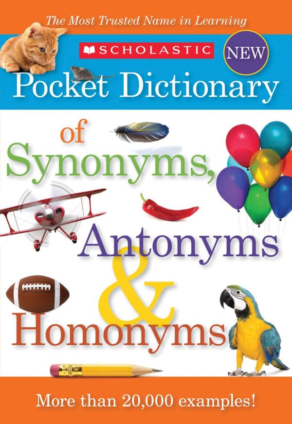 Scholastic Pocket Dictionary of Synonyms, Antonyms, Homonyms [Paperback] Scholastic