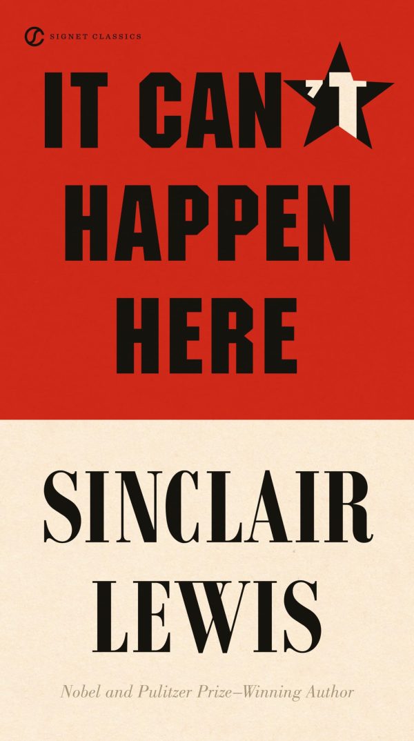 It Can't Happen Here (Signet Classics) [Paperback] Lewis, Sinclair; Meyer, Michael and Scharnhorst, Gary
