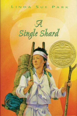 A Single Shard: A Newbery Award Winner [Hardcover] Park, Linda Sue