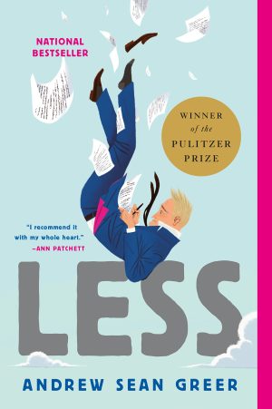 Less: A Novel (The Arthur Books, 1) (The Arthur Less Books, 1) [Paperback] Greer, Andrew Sean