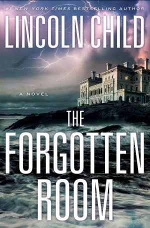 The Forgotten Room: A Novel (Jeremy Logan Series) Child, Lincoln