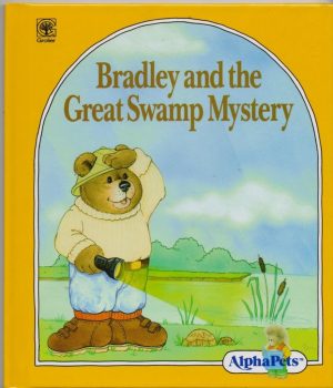 ALPHA PETS: BRADLEY AND THE GREAT SWAMP MYSTERY [Hardcover] Perle,Ruth Lerner and Color illustrations