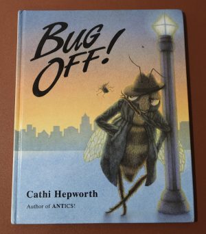 Bug Off! A Swarm of Insect Words Hepworth, Cathi