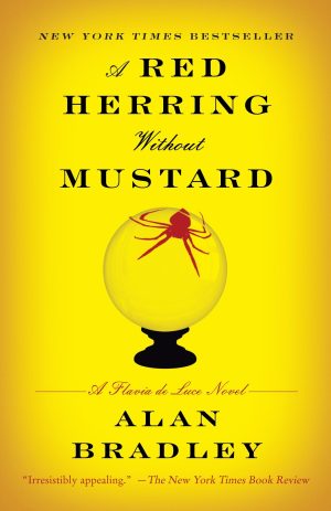 A Red Herring Without Mustard: A Flavia de Luce Novel [Paperback] Bradley, Alan