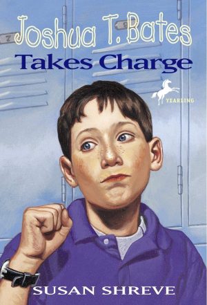 Joshua T. Bates Takes Charge Susan Shreve and Dan Andreasen