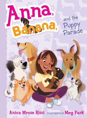 Anna, Banana, and the Puppy Parade (4) [Paperback] Rissi, Anica Mrose and Park, Meg