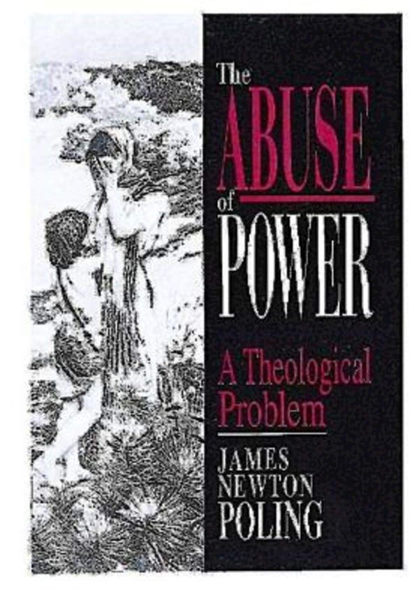 The Abuse of Power: A Theological Problem [Paperback] Poling, James Newton