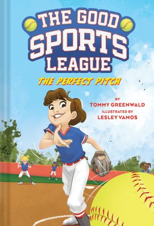 The Perfect Pitch (Good Sports League #2) (The Good Sports League) [Hardcover] Greenwald, Tommy and Vamos, Lesley