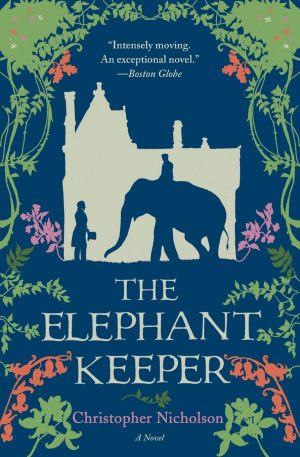 The Elephant Keeper: A Novel [Paperback] Nicholson, Christopher