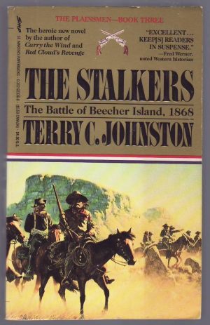 Stalkers the Battle of Beecher Island, 1868 [Mass Market Paperback] Terry C Johnston
