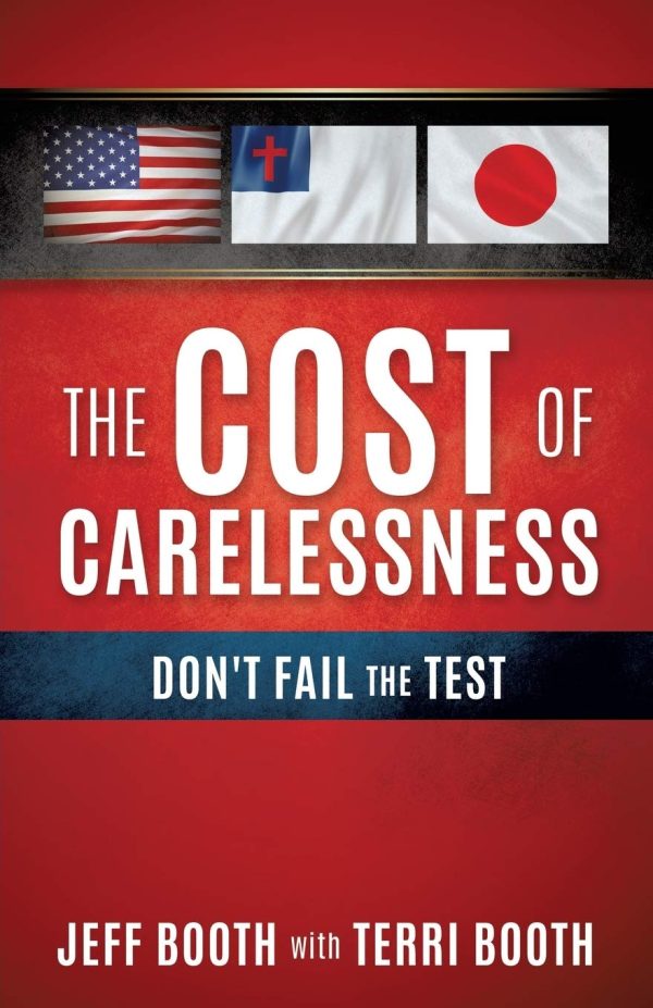 The Cost Of Carelessness [Paperback] Booth, Jeff and Booth, Terri