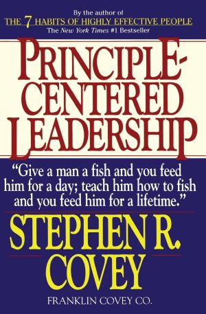 Principle-Centered Leadership [Paperback] Covey, Stephen R.