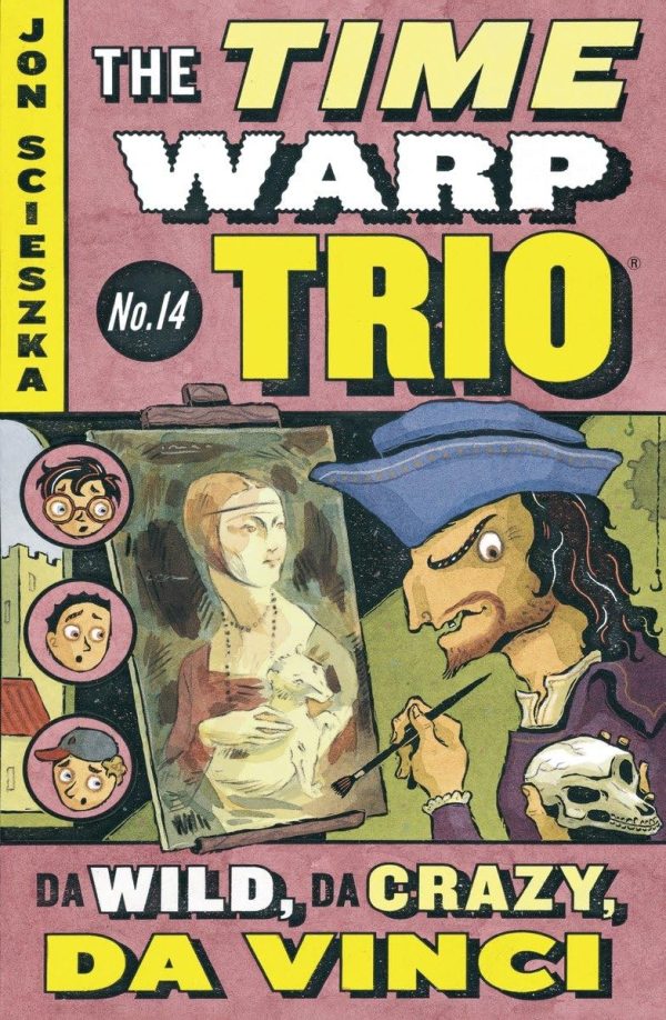 Da Wild, Da Crazy, Da Vinci #14 (Time Warp Trio) [Paperback] Scieszka, Jon and McCauley, Adam