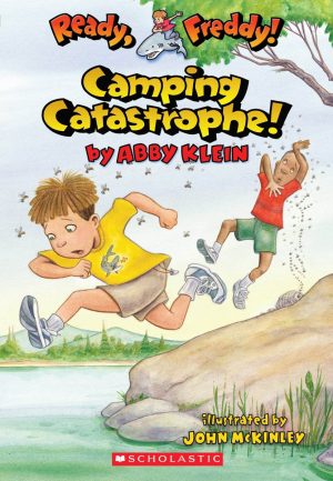 Camping Catastrophe! (Ready, Freddy #14) Klein, Abby and McKinley, John