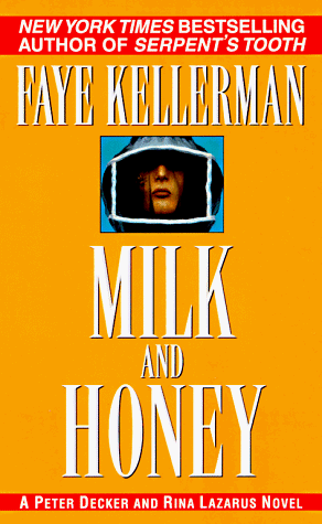 Milk and Honey (Decker and Lazarus Series) Kellerman, Faye