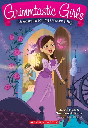 Sleeping Beauty Dreams Big (Grimmtastic Girls #5) (5) Holub, Joan and Williams, Suzanne