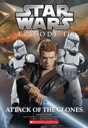 Star Wars, Episode II: Attack of the Clones (Junior Novelization) Patricia C. Wrede; George Lucas and Jonathan Hales