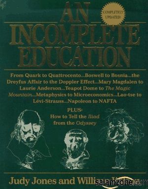 An Incomplete Education, Revised Edition Jones, Judy and Wilson, William