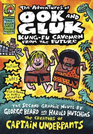 The Adventures of Ook and Gluk: Kung Fu Cavemen from the Future (Captain Underpants) Pilkey, Dav