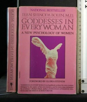 Goddesses in Everywoman : A New Psychology of Women