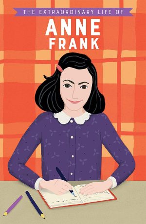 The Extraordinary Life of Anne Frank (Extraordinary Lives) [Paperback] Scott, Kate and Rega, Anke